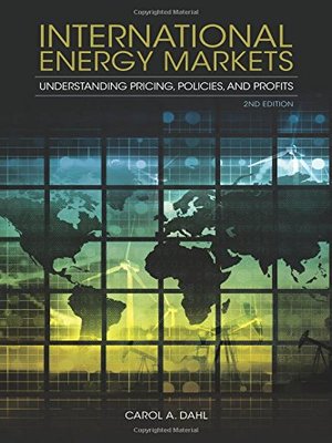 cover image of International energy markets : understanding pricing, policies, and profits